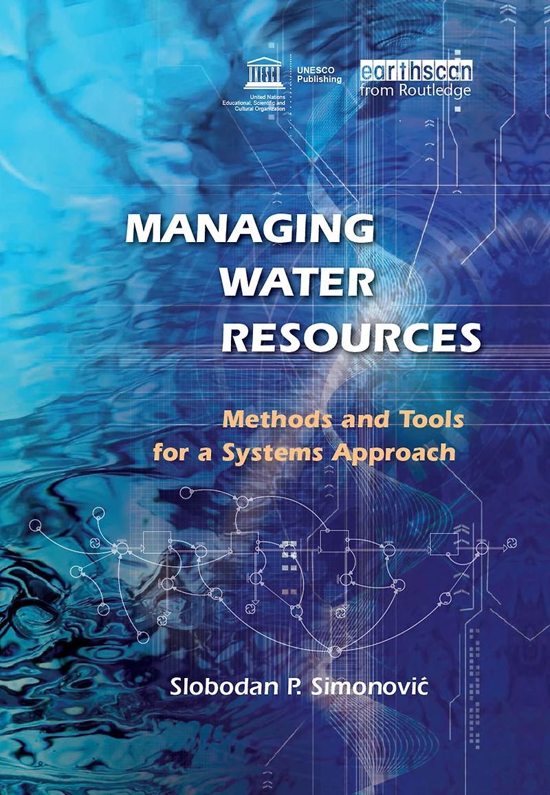 Managing Water Resources: Methods and Tools for a Systems Approach