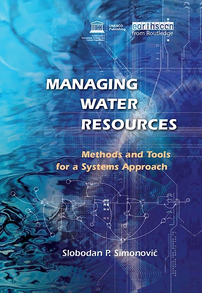 Managing Water Resources: Methods and Tools for a Systems Approach