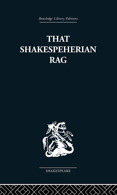 That Shakespeherian Rag: Essays on a critical process