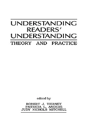Understanding Readers' Understanding: Theory To Practice