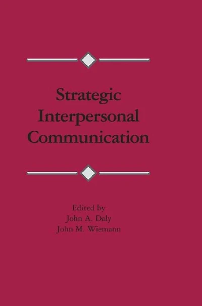 Strategic Interpersonal Communication