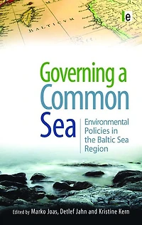 Governing a Common Sea: Environmental Policies the Baltic Sea Region