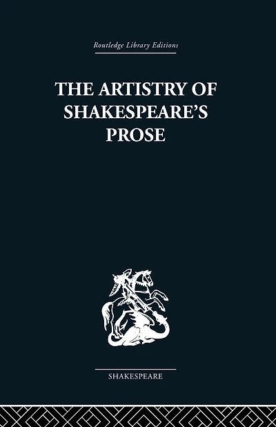 The Artistry of Shakespeare's Prose