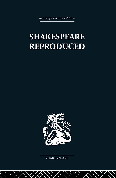 Shakespeare Reproduced: The text history and ideology