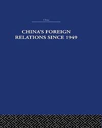 China's Foreign Relations since 1949