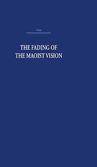 the Fading of Maoist Vision: City and Country China's Development