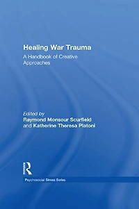 Healing War Trauma: A Handbook of Creative Approaches