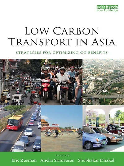 Low Carbon Transport Asia: Strategies for Optimizing Co-benefits