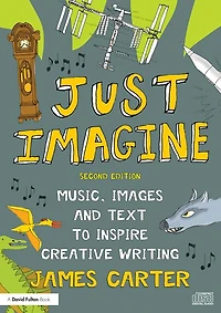 Just Imagine: Music, images and text to inspire creative writing