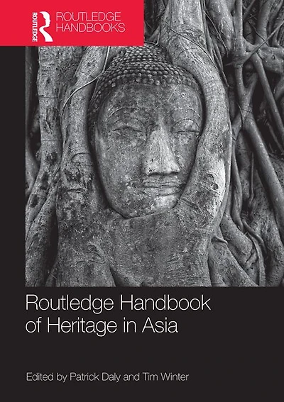 Routledge Handbook of Heritage Asia