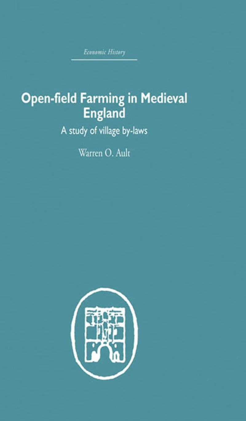 Open-Field Farming Medieval Europe: A Study of Village By-laws