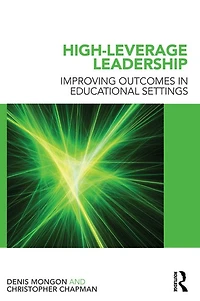 High-Leverage Leadership: Improving Outcomes Educational Settings