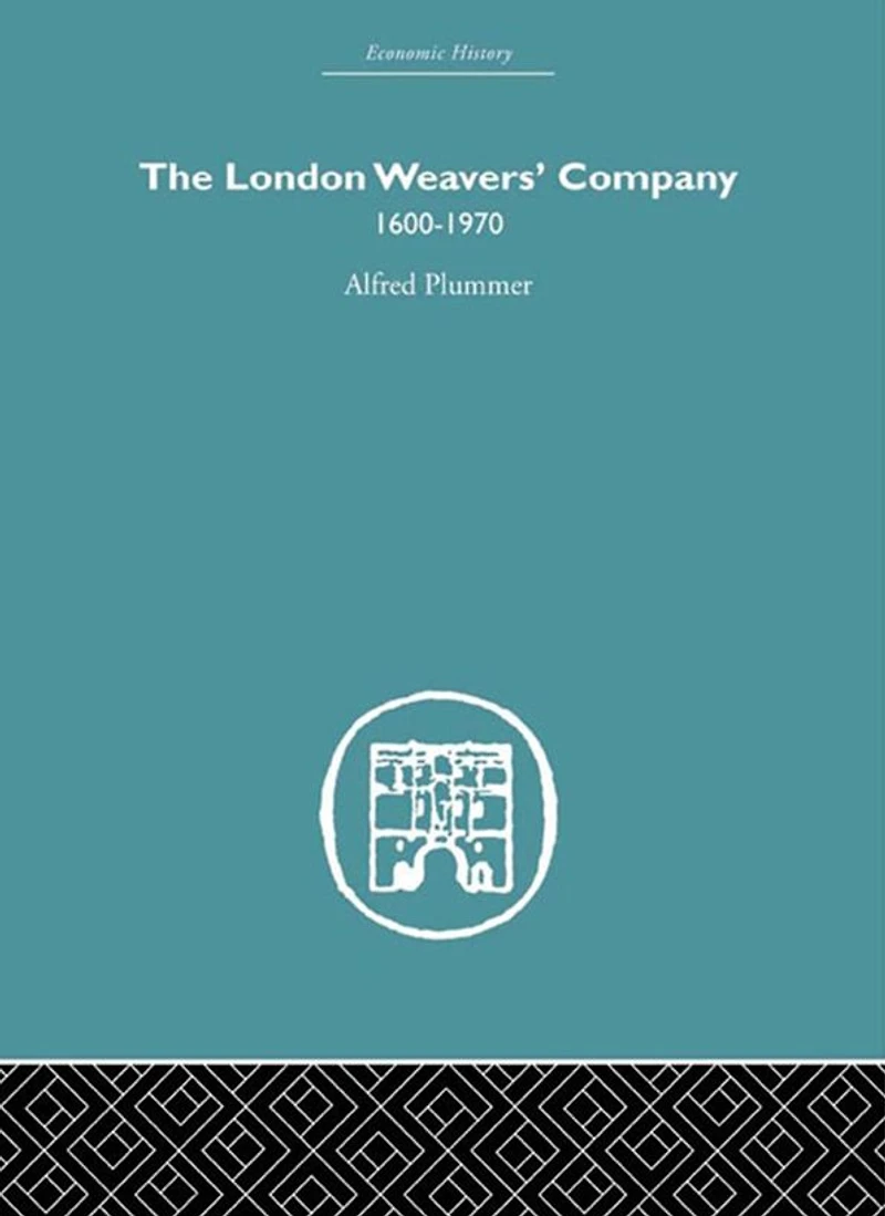 The London Weaver's Company 1600 - 1970