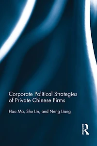 Corporate Political Strategies of Private Chinese Firms