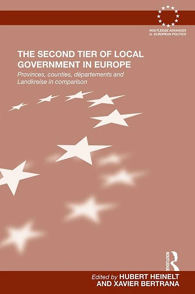 The Second Tier of Local Government Europe: Provinces, Counties, Départements and Landkreise Comparison
