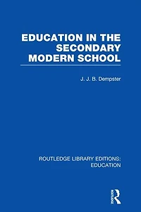Education the Secondary Modern School