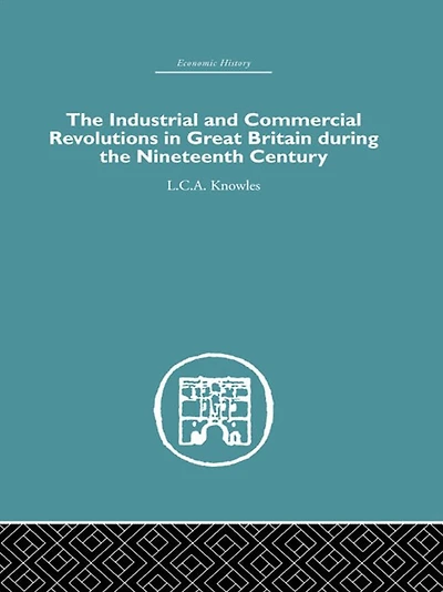 the Industrial & Commercial Revolutions Great Britain During Nineteenth Century