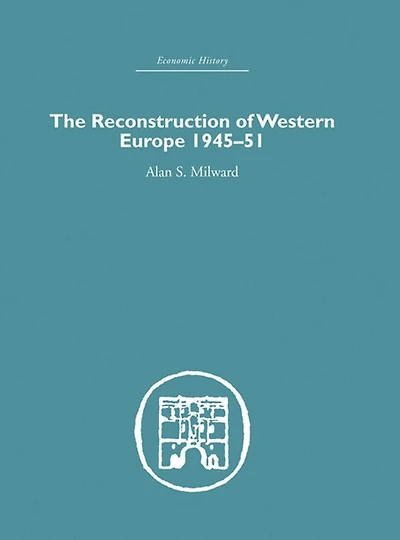 The Reconstruction of Western Europe 1945-1951