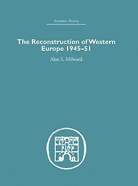 The Reconstruction of Western Europe 1945-1951