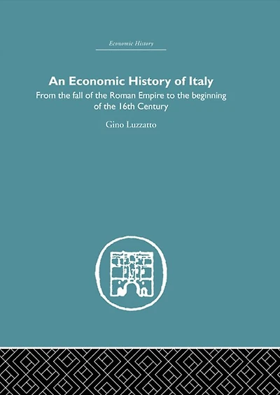 An Economic History of Italy: From the Fall Empire to Beginning 16th Century