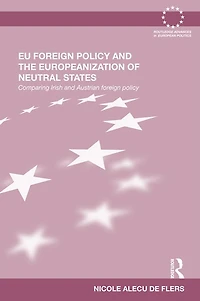 EU Foreign Policy and the Europeanization of Neutral States: Comparing Irish Austrian