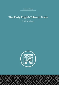 The Early English Tobacco Trade