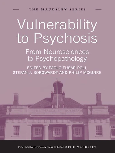 Vulnerability to Psychosis: From Neurosciences Psychopathology