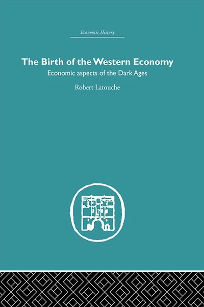 the Birth of Western Economy: Economic Aspects Dark Ages