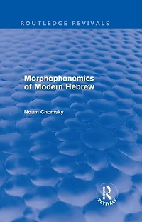 Morphophonemics of Modern Hebrew (Routledge Revivals)