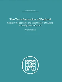 the Transformation of England: Essays Economics and Social History England Eighteenth Century