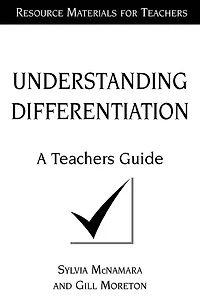 Understanding Differentiation: A Teachers Guide