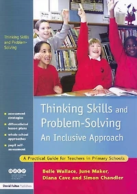 Thinking Skills and Problem-Solving - An Inclusive Approach: A Practical Guide for Teachers Primary Schools