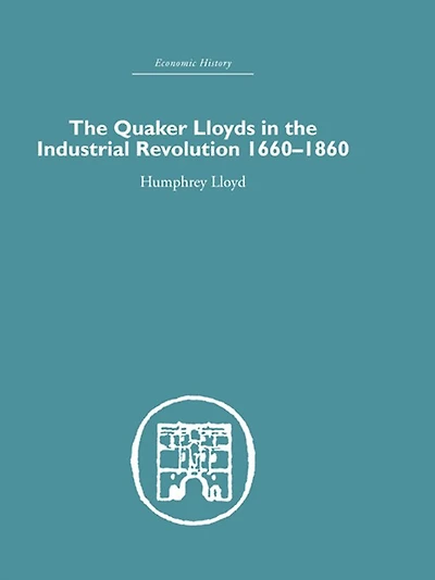 Quaker Lloyds the Industrial Revolution