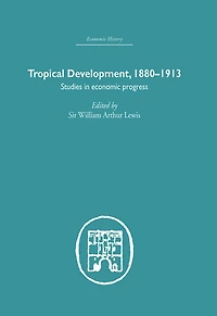 Tropical Development: 1880-1913