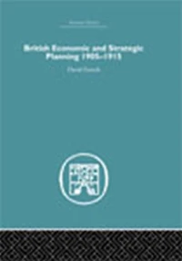 British Economic and Strategic Planning: 1905-1915