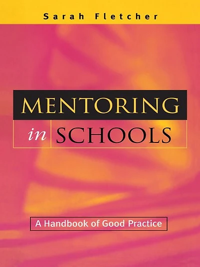 Mentoring Schools: A Handbook of Good Practice