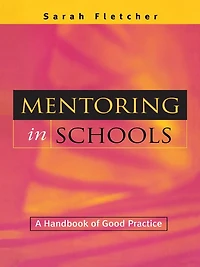 Mentoring Schools: A Handbook of Good Practice