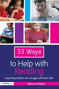 33 Ways to Help with Reading: Supporting Children who Struggle Basic Skills