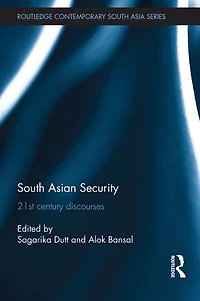 South Asian Security: 21st Century Discourses