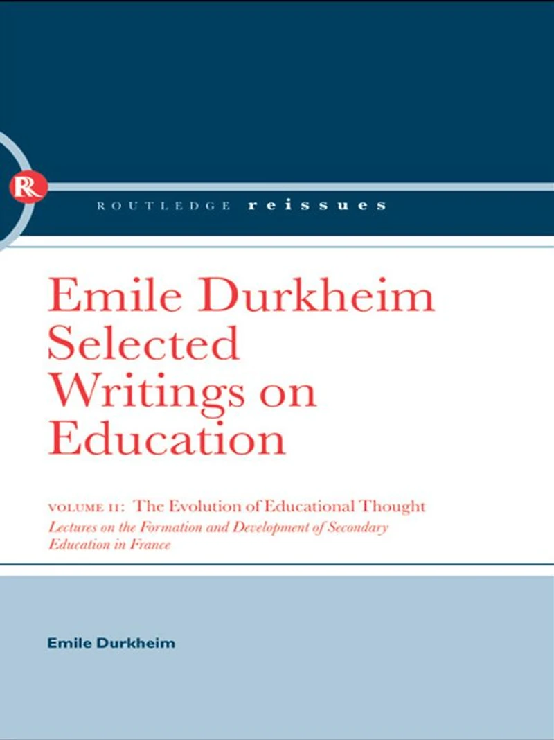 the Evolution of Educational Thought: Lectures on formation and development secondary education France