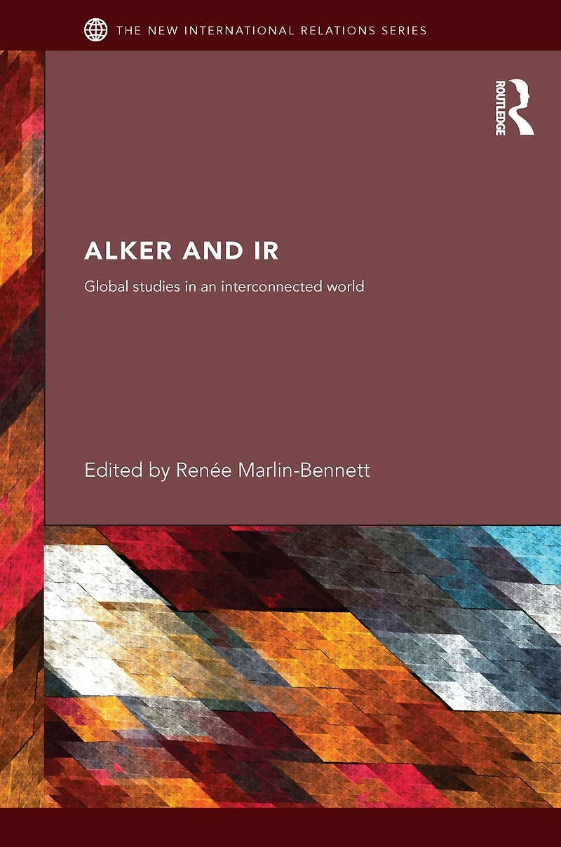 Alker and IR: Global Studies an Interconnected World