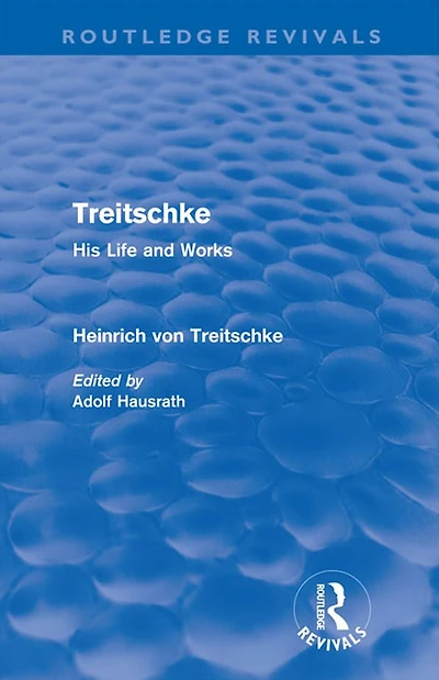 Treitschke: His Life and Works(Routledge Revivals)
