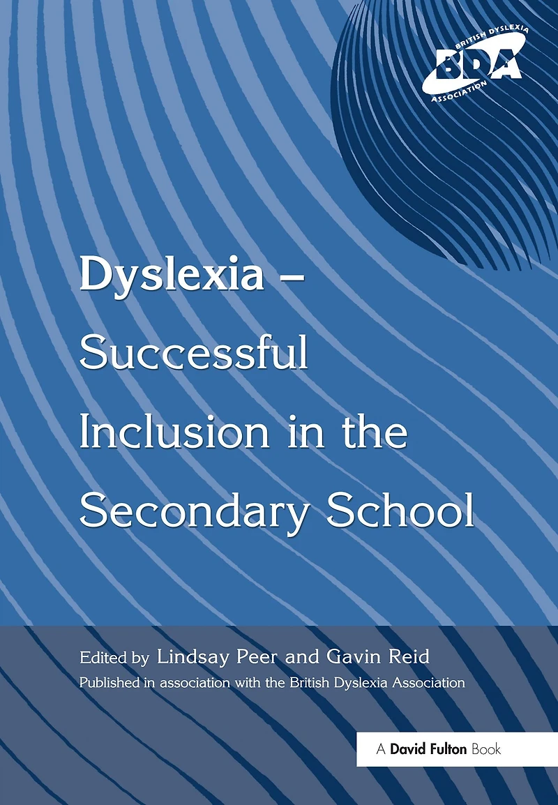 Dyslexia-Successful Inclusion the Secondary School