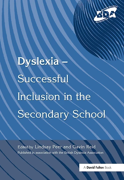 Dyslexia-Successful Inclusion the Secondary School