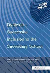 Dyslexia-Successful Inclusion the Secondary School