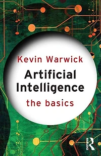 Artificial Intelligence: The Basics