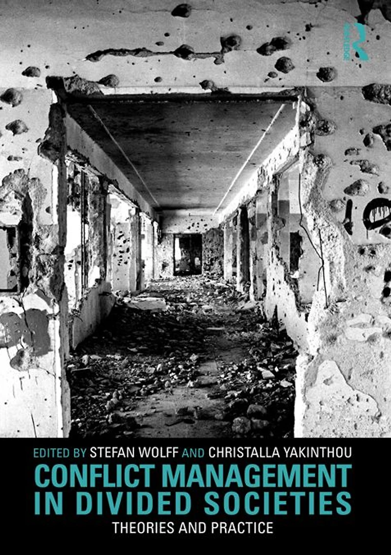 Conflict Management Divided Societies: Theories and Practice