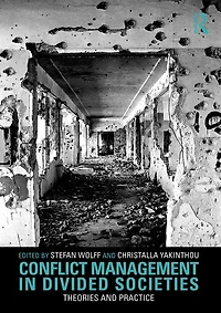 Conflict Management Divided Societies: Theories and Practice