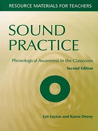 Sound Practice: Phonological Awareness the Classroom