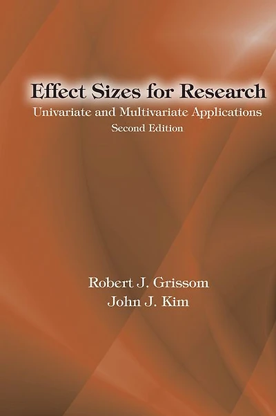 Effect Sizes for Research: Univariate and Multivariate Applications, Second Edition